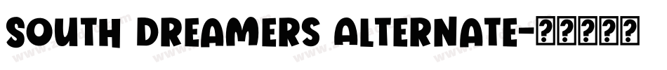 South Dreamers Alternate字体转换